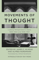 Movements of Thought: Ludwig Wittgenstein's Diary, 1930–1932 and 1936–1937 1538163675 Book Cover