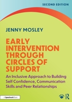 Early Intervention Through Circles of Support: An Inclusive Approach to Building Self Confidence, Communication Skills and Peer Relationships 1041097786 Book Cover