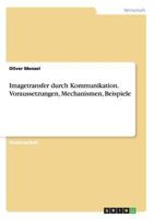 Imagetransfer Durch Kommunikation. Voraussetzungen, Mechanismen, Beispiele 3656694974 Book Cover