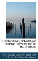 A Smaller History of English and American Literature: for the use of schools 0469603097 Book Cover