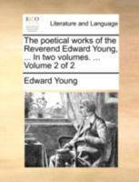 The poetical works of Edward Young (The Aldine edition of the British poets) 1179002369 Book Cover