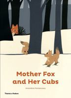 Mother Fox and Her Cubs 0500650896 Book Cover