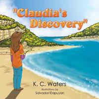 "Claudia's Discovery" 1514492822 Book Cover