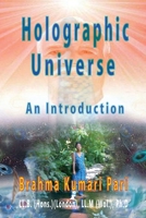 Holographic Universe: An Introduction 1512379514 Book Cover