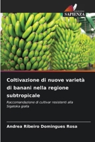 Coltivazione di nuove varietà di banani nella regione subtropicale (Italian Edition) 6209480888 Book Cover