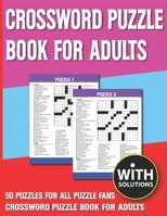 Crossword Puzzle Book For Adults: Challenging Puzzle Games for Seniors To Enjoy Free Time With Solution B093B4M8GM Book Cover