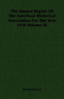 The Annual Report of the American Historical Association for the Year 1936 Vol 3 1406752037 Book Cover