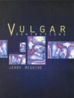 Vulgar Exhibitions: Poems 0910055750 Book Cover