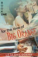 For the Love of Big Orange (the Bluegrass Country Series, Book 1) 1614176388 Book Cover
