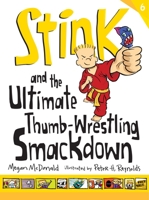 Stink and the Ultimate Thumb-Wrestling Smackdown 1536213829 Book Cover