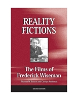 Reality Fictions: The Films of Frederick Wiseman 0809324385 Book Cover