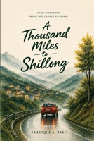A Thousand Miles to Shillong 8169817994 Book Cover