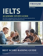 IELTS Academic Study Guide 2021-2022: Comprehensive Review with Audio and Practice Questions for the International English Language Testing System Exam 1637981112 Book Cover