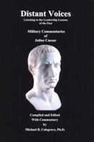 Distant Voices: Listening to the Leadership Lessons of the Past 0595409784 Book Cover