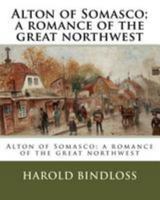 Alton of Somasco: Large Print 1517576326 Book Cover