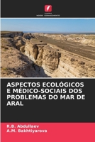 Aspectos Ecológicos E Médico-Sociais DOS Problemas Do Mar de Aral (Portuguese Edition) 6208570492 Book Cover