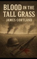 Blood in the Tall Grass B0FR262D2B Book Cover