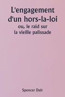 An Outlaw's pledge Or, The raid on the old stockade 935790607X Book Cover