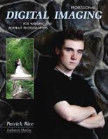 Professional Digital Imaging for Wedding and Portrait Photographers 1584281286 Book Cover