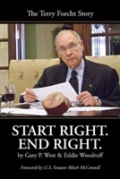 Start Right. End Right. The Terry Forcht Story 1948901390 Book Cover