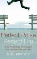 Perfect Poise, Perfect Life 0340835796 Book Cover