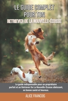 Le guide complet pour ton Retriever De La Nouvelle-Écosse: Le guide indispensable pour un propriétaire parfait et un Retriever De La Nouvelle-Écosse ... en bonne santé et heureux. B09BGPD2T3 Book Cover