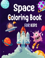Space Coloring Book for Kids: Fun Space Coloring Pages With Planets, Stars, Astronauts, Spaceships and More! B09TJ6B7BP Book Cover