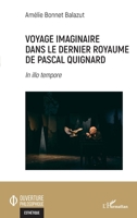 Voyage imaginaire dans le dernier royaume de Pascal Quignard: In illo tempore (Ouverture Philosophique) (French Edition) 2343232849 Book Cover