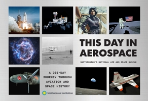 This Day in Aerospace: A 365-Day Journey Through Aviation and Space History 1419791397 Book Cover
