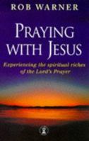 Praying with Jesus 0340721820 Book Cover