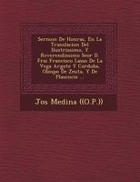Sermon De Honras, En La Translacion Del Ilustrissimo, Y Reverendissimo Se�or D. Frai Francisco Lasso De La Vega Argote Y Cordoba, Obispo De Zeuta, Y De Plasencia ... 1249469031 Book Cover