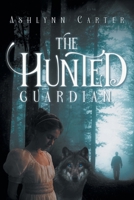 The Hunted Guardian B0DS46L6R9 Book Cover