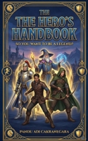 The Hero's Handbook: So You Want to Be a Legend? (Game Master Quest) B0G7HFSN2S Book Cover