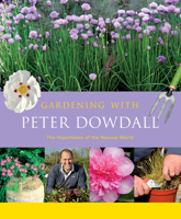 Gardening with Peter Dowdall: The Importance of the Natural World 1855942151 Book Cover