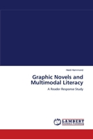 Graphic Novels and Multimodal Literacy: A Reader Response Study 3838315022 Book Cover