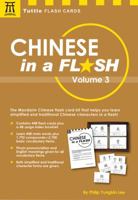 Chinese in a Flash Volume 3 (Tuttle Flash Cards) 0804837384 Book Cover