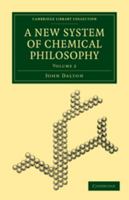 A New System of Chemical Philosophy Volume 2 0511736401 Book Cover