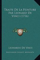 Traite De La Peinture Par Leonard De Vinci (1716) 1165813173 Book Cover