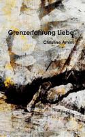Grenzerfahrung Liebe 3738621857 Book Cover