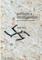 Perpetrators in Holocaust Narratives: Encountering the Nazi Beast 3319525743 Book Cover