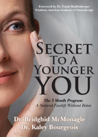 Secret to A Younger You: The 3 Month Program: A Natural Facelift Without Botox 1683506790 Book Cover