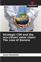 Strategic CSR and the eco-citizen value chain: The case of Danone 6205992418 Book Cover