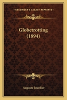Globetrotting 1165424177 Book Cover
