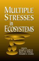 Multiple Stresses in Ecosystems 1566703093 Book Cover