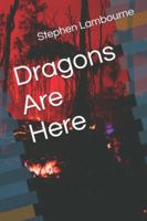 Dragons Are Here B0FR276X1J Book Cover