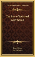 The Law Of Spiritual Gravitation 1425478085 Book Cover