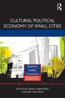 Cultural Political Economy of Small Cities 041581863X Book Cover