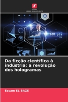 Da ficção científica à indústria: a revolução dos hologramas 6207334744 Book Cover