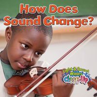 How Does Sound Change? 0778705242 Book Cover