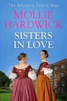 Sisters In Love (The Atkinson Family Saga) 0854955593 Book Cover